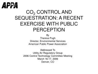 CO 2 CONTROL AND SEQUESTRATION: A RECENT EXERCISE WITH PUBLIC PERCEPTION