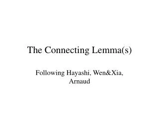 The Connecting Lemma(s)