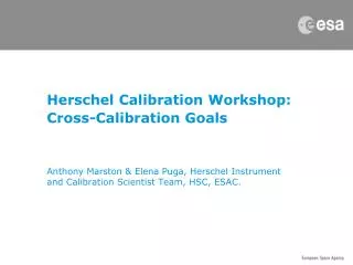 Herschel Calibration Workshop: Cross-Calibration Goals