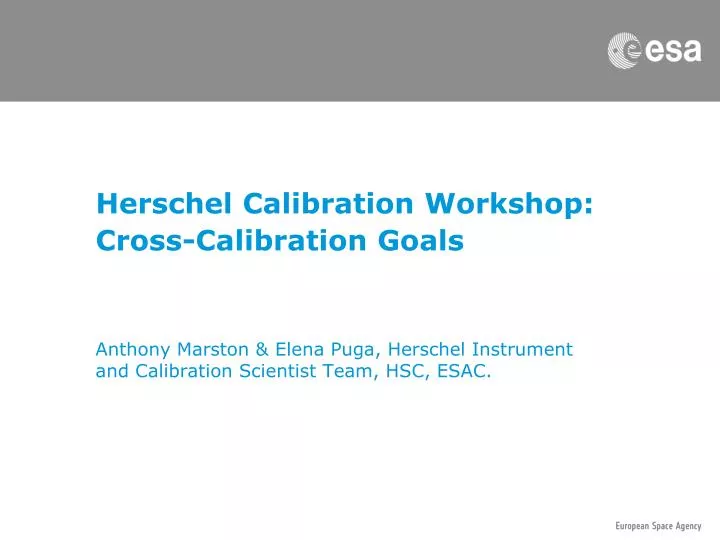 herschel calibration workshop cross calibration goals