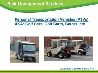 Personal Transportation Vehicles ( PTVs) AKA: Golf Cars, Golf Carts, Gators, etc.