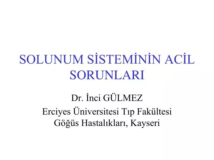 solunum s stem n n ac l sorunlari