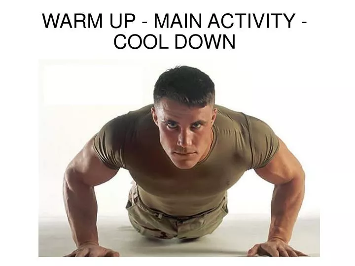 warm up main activity cool down