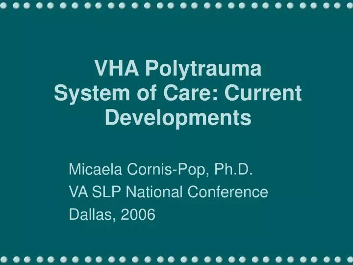 vha polytrauma system of care current developments