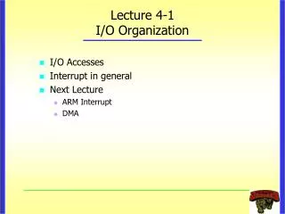 Lecture 4-1 I/O Organization
