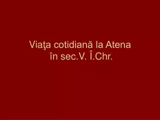 via a cotidian la atena n sec v chr