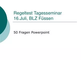 regeltest tagesseminar 16 juli blz f ssen