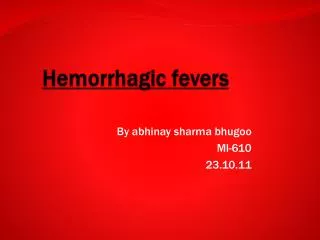 Hemorrhagic fevers