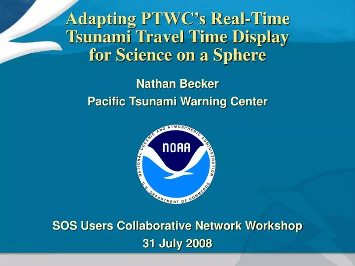 adapting ptwc s real time tsunami travel time display for science on a sphere