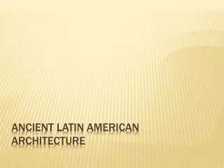 Ancient Latin American Architecture