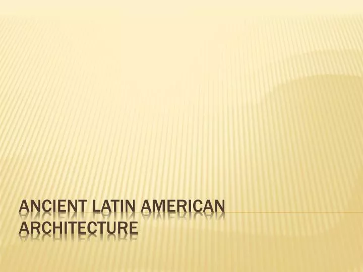 ancient latin american architecture