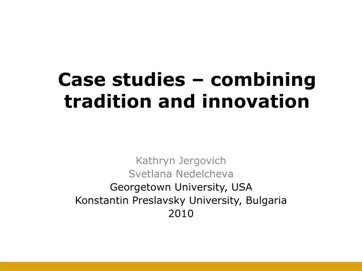 case studies combining tradition and innovation