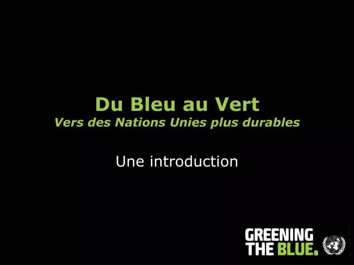 du bleu au vert vers des nations unies plus durables