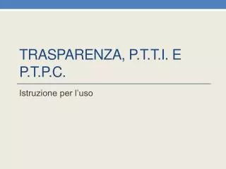 trasparenza p t t i e p t p c
