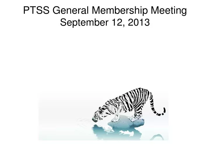 ptss general membership meeting september 12 2013