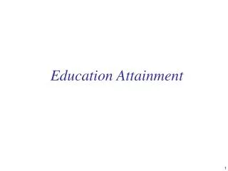 Education Attainment