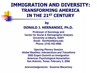 IMMIGRATION AND DIVERSITY: TRANSFORMING AMERICA IN THE 21 ST CENTURY