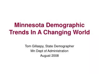 Minnesota Demographic Trends In A Changing World