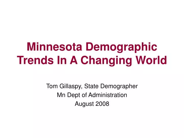minnesota demographic trends in a changing world