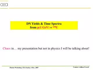 DN Yields &amp; Time Spectra from p(1 GeV) + 238 U