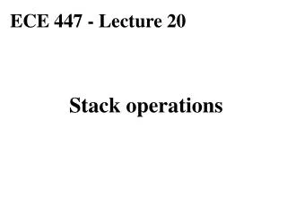ECE 447 - Lecture 20
