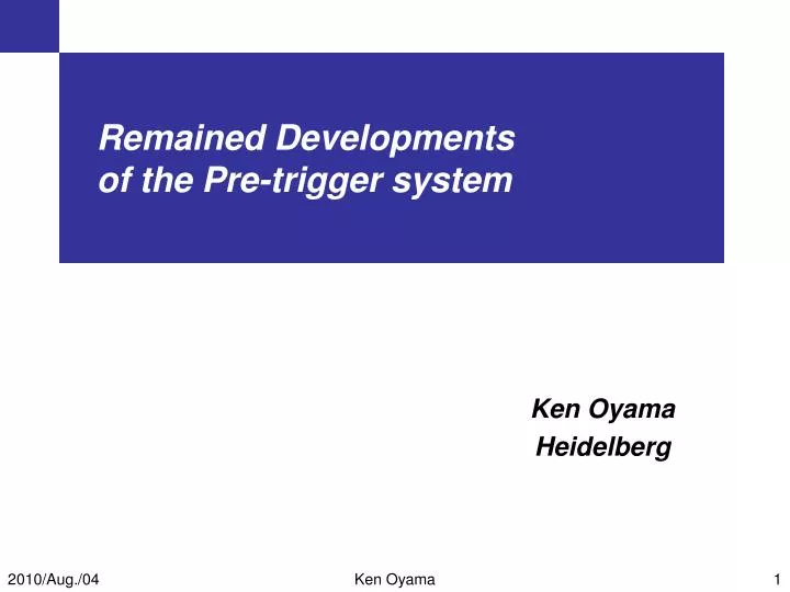 remained developments of the pre trigger system