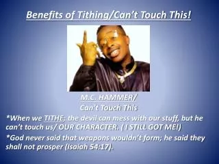 Benefits of Tithing/Can’t Touch This!