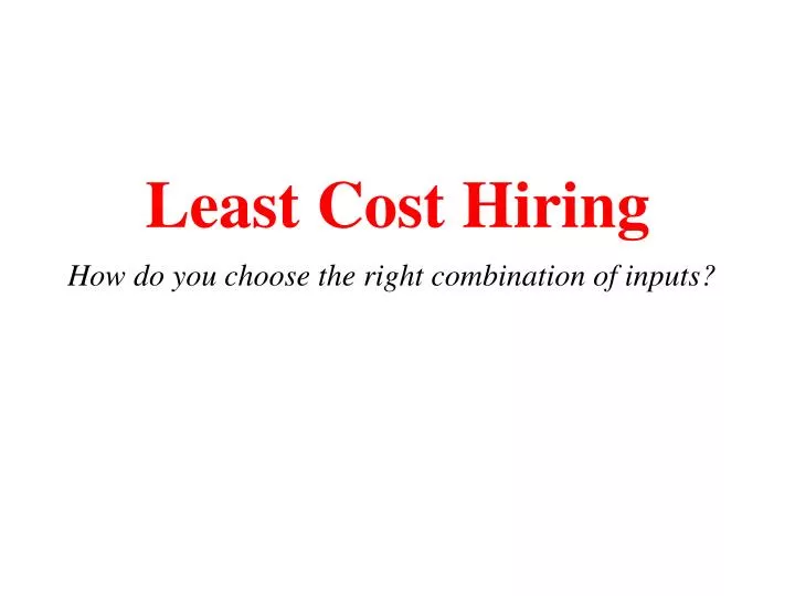 least cost hiring