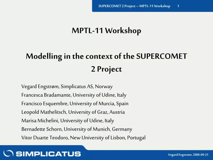 mptl 11 workshop modelling in the context of the supercomet 2 project