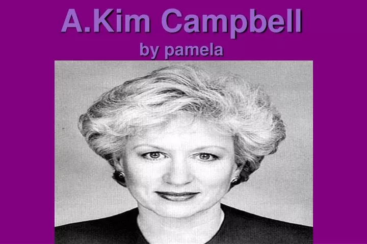 a kim campbell by pamela