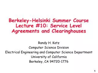Berkeley-Helsinki Summer Course Lecture #10: Service Level Agreements and Clearinghouses
