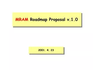 MRAM Roadmap Proposal v.1.0