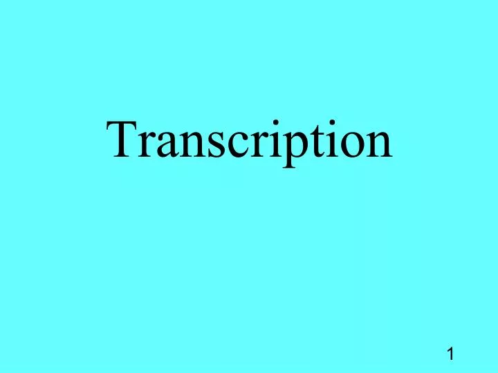 transcription