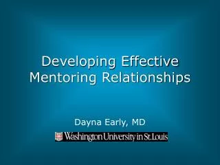 Developing Effective Mentoring Relationships