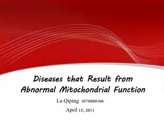 Diseases that Result from Abnormal Mitochondrial Function