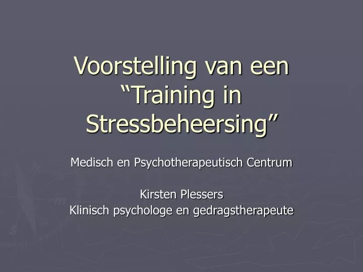 voorstelling van een training in stressbeheersing