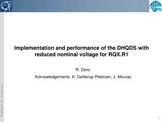 Implementation and performance of the DHQDS with reduced nominal voltage for RQX.R1
