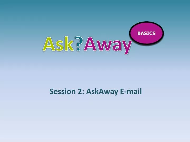 session 2 askaway e mail