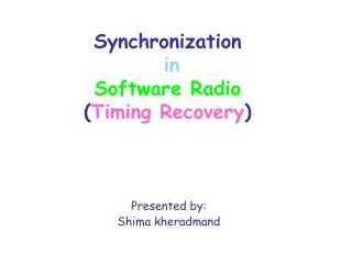 Synchronization in Software Radio ( Timing Recovery )
