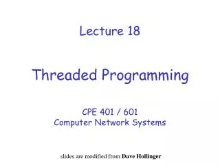 Lecture 18 Threaded Programming