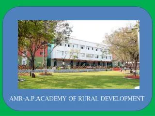 AMR-A.P.ACADEMY OF RURAL DEVELOPMENT