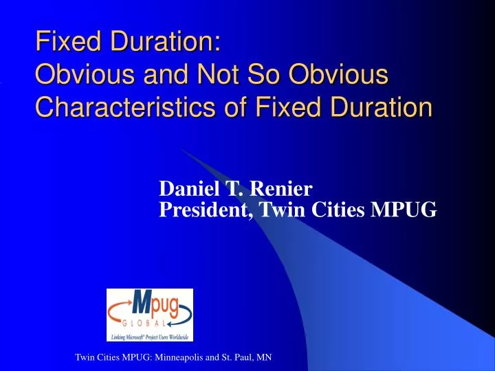 fixed duration obvious and not so obvious characteristics of fixed duration
