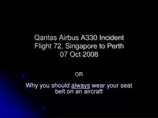 Qantas Airbus A330 Incident Flight 72, Singapore to Perth 07 Oct 2008