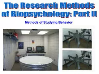The Research Methods of Biopsychology: Part II