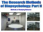 The Research Methods of Biopsychology: Part II - slide 1