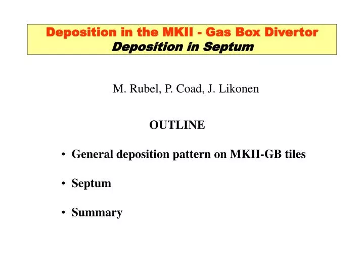 deposition in the mkii gas box divertor deposition in septum