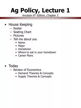 Ag Policy, Lecture 1 Knutson 6 th Edition, Chapter 2