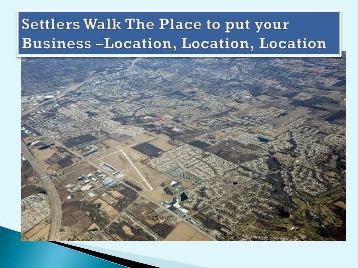 settlers walk the place to put your business location location location