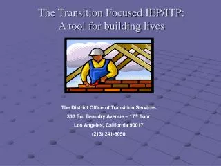 The Transition Focused IEP/ITP: A tool for building lives