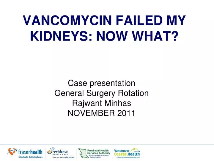 vancomycin failed my kidneys now what